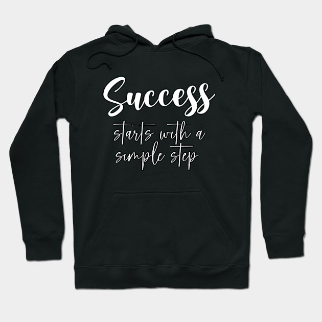 Success starts with a simple step, Successfully Hoodie by FlyingWhale369